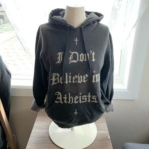 UNIF I DONT BELIEVE IN ATHEISTS Hoodie